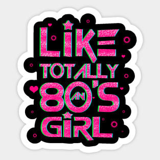 'Like Totally an 80s Girl' Awesome Eighties Vintage Gift Sticker